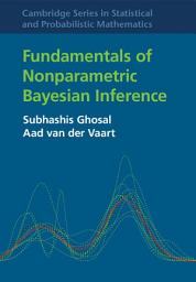 Icon image Fundamentals of Nonparametric Bayesian Inference