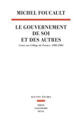 Icon image Le Gouvernement de soi et des autres: Cours au Collège de France. 1982-1983
