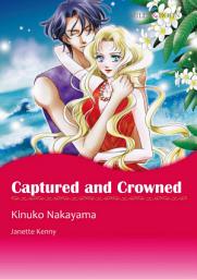 Icon image Captured and Crowned: Mills & Boon Comics