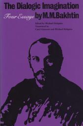 Icon image The Dialogic Imagination: Four Essays