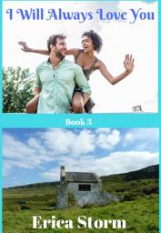Icon image Interracial, "I Will Always Love You " Book 3A BWWM Interracial Erotic Romance: Interracial, BWWM Book 3