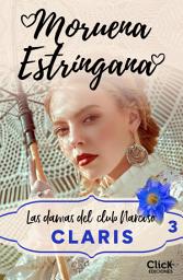 Icon image Claris. Las damas del club Narciso 3: Las damas del club Narciso 3