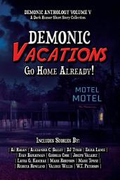 Icon image Demonic Vacations: Go Back Home Already