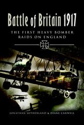 Icon image Battle of Britain 1917: The First Heavy Bomber Raids on England
