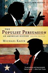 Icon image The Populist Persuasion: An American History