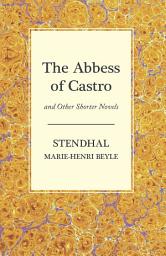 Icon image The Abbess of Castro and Other Shorter Novels