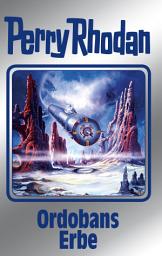 Icon image Perry Rhodan 145: Ordobans Erbe (Silberband): 3. Band des Zyklus "Chronofossilien"