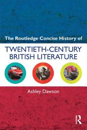 Icon image The Routledge Concise History of Twentieth-Century British Literature