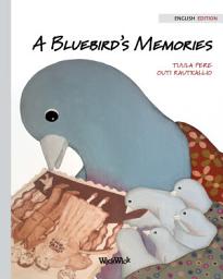 Icon image A Bluebird's Memories