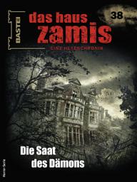 Icon image Das Haus Zamis 38: Die Saat des Dämons