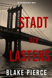 Icon image Stadt des Lasters (Die Fälle der Ava Gold – Buch 6)