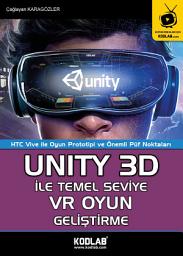Icon image UNITY 3D İLE TEMEL SEVİYE VR OYUN GELİŞTİRME