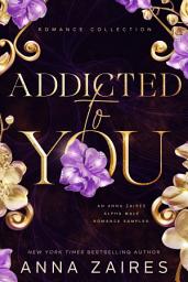 Icon image Addicted to You: A Collection