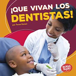 Icon image ¡Que vivan los dentistas! (Hooray for Dentists!)