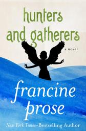 Icon image Hunters and Gatherers: A Novel