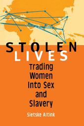 Icon image Stolen Lives: Trading Women Into Sex and Slavery