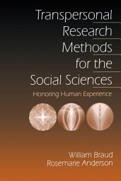 Icon image Transpersonal Research Methods for the Social Sciences: Honoring Human Experience