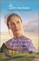 Icon image The Amish Nurse's Suitor