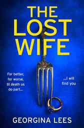 Icon image The Lost Wife