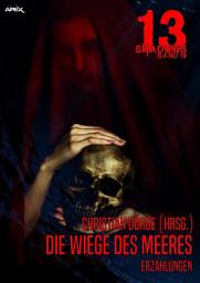 Icon image 13 SHADOWS, Band 18: DIE WIEGE DES MEERES: Horror aus dem Apex-Verlag!