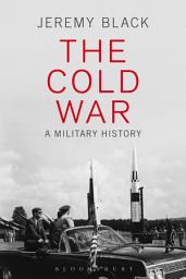 Icon image The Cold War: A Military History