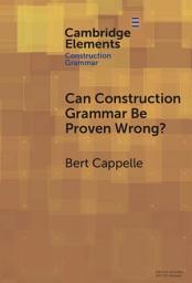 Icon image Can Construction Grammar Be Proven Wrong?