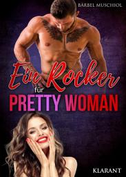 Icon image Ein Rocker für Pretty Woman: Rockerroman