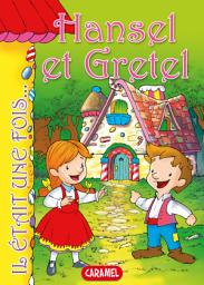 Icon image Hansel et Gretel: Contes et Histoires pour enfants