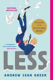 Icon image Less (Winner of the Pulitzer Prize): A Novel