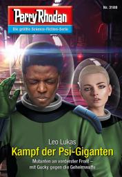 Icon image Perry Rhodan 3108: Kampf der Psi-Giganten: Chaotarchen-Zyklus