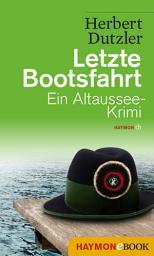 Icon image Letzte Bootsfahrt: Ein Altaussee-Krimi
