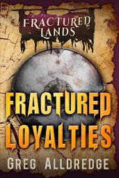 Icon image Fractured Loyalties: A Dark Fantasy
