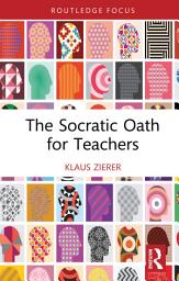 Icon image The Socratic Oath for Teachers