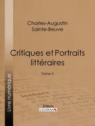 Icon image Critiques et Portraits littéraires: Tome II, Volume 2