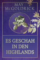 Icon image Es Geschah in den Highlands: SERIE DER FAMILIE PENNINGTON