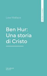 Icon image Ben Hur: Una storia di Cristo