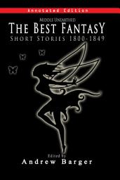 Icon image Middle Unearthed: The Best Fantasy Short Stories 1800-1849