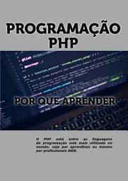 Icon image Programação PHP: Linguagem de programação PHP Por que aprender PHP