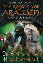 Icon image Die Chroniken von Araluen - Wie alles begann: Die Schlacht von Hackham Heath