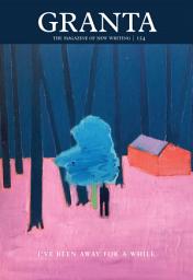 Icon image Granta 154: I've Been Away for a While