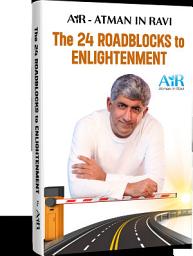 Icon image The 24 Roadblocks to Enlightenment
