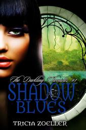 Icon image Shadow Blues: The Darkling Chronicles #1