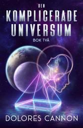 Icon image Den Komplicerade Universum, Bok Två