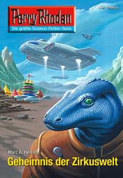 Icon image Perry Rhodan 2665: Geheimnis der Zirkuswelt: Perry Rhodan-Zyklus "Neuroversum"