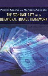 Icon image The Exchange Rate in a Behavioral Finance Framework