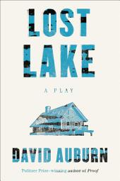 Icon image Lost Lake: A Play