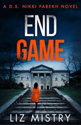 Icon image End Game (Detective Nikki Parekh, Book 6)