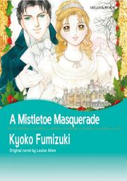 Icon image A MISTLETOE MASQUERADE: Mills & Boon Comics