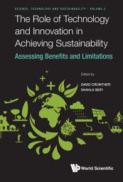 Icon image The Role of Technology and Innovation in Achieving Sustainability: Assessing Benefits and Limitations