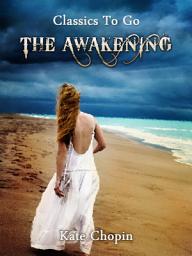 Icon image The Awakening: Restored Classics to Go Edition